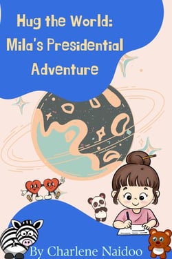 Hug the World: Mila's Presidential Adventure