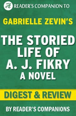 The Storied Life of A.J. Fikry by Gabrielle Zevin | Digest &amp; Review