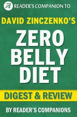 Zero Belly: Lose Up to 16 lbs. in 14 Days! Diet by David Zinczenko | Digest &amp; Review
