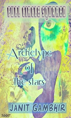 Full Circle Squared - Archetype Of The Stars - Full circle squared, #1
