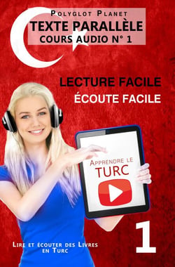 Apprendre le turc | Écoute facile | Lecture facile |  Texte parallèle COURS AUDIO N° 1 - Lire et écouter des Livres en Turc, #1