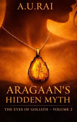 Aragaan's Hidden Myth - The Eyes of Goliath, #2