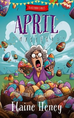 Easter Trouble at the Chocolate Factory | Blackthorn Stables April Mystery - Blackthorn Stables, #2