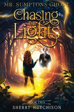Mr. Sumpton's Ghost, Book 2 - Chasing The Lights Series, #2