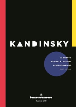 La science de l'art à l'époque révolutionnaire - Tout petits articles sur de grandes questions et autres écrits 1918-1924
