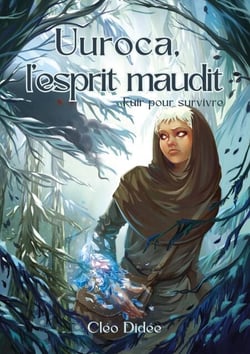 Fuir pour Survivre - Uuroca, l'esprit maudit, #1