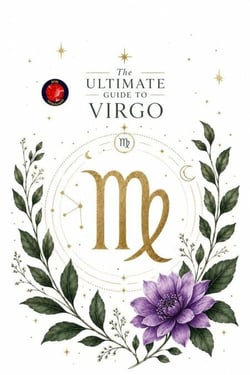 The Ultimate Guide to Virgo