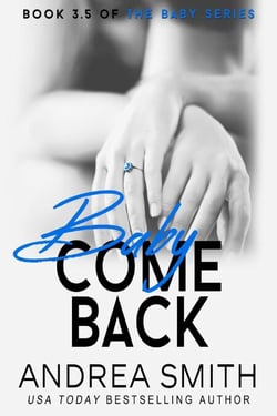 Baby Come Back - Baby Series, #3.5