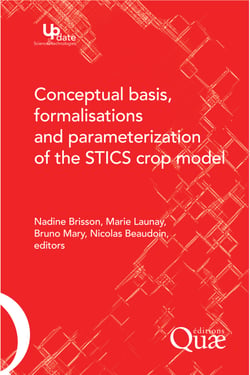 Conceptual Basis, Formalisations and Parameterization of the Stics Crop Model