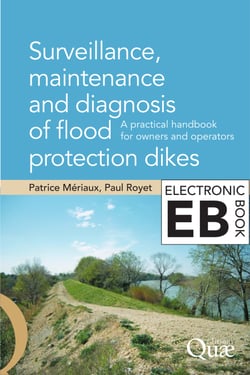 Surveillance, Maintenance and Diagnosis of Flood Protection Dikes - A Practical Handbook for Owners and Operators