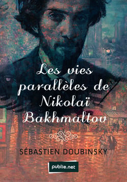 Les vies parallèles de Nikolaï Bakhmaltov - de l'exil d'Odessa à la vie parisienne des peintres, une odyssée de l'exil
