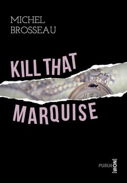 Kill that marquise - où comment une marquise en sortant contribue à l'invention de la littérature numérique (et roman policier véritable)