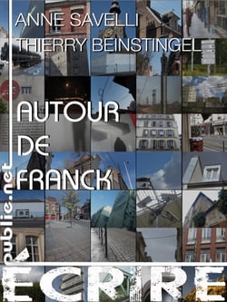 Autour de Franck - Lecture croisée dans le temps de l'écriture