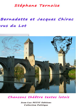 Bernadette et Jacques Chirac vus du Lot - Chansons théâtre textes lotois