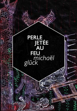 Perle jetée au feu - précédé par "Obstination des heures"