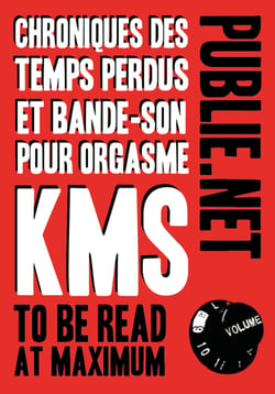 Chroniques des temps perdus et bande-son pour orgasme - ...to be read at maximum volume...
