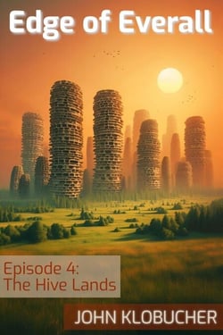 Episode 4: The Hive Lands - Edge of Everall, #4