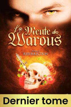 La meute des Warous - Tome 2 - Résurrection (Saga Romantasy - bit lit)