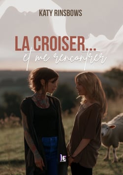 La croiser…et me rencontrer
