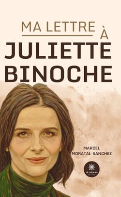 Ma lettre à Juliette Binoche