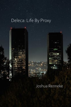 Deleca: Life By Proxy