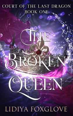 The Broken Queen - Court of the Last Dragon, #1