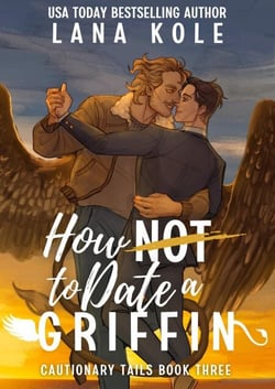 How Not to Date a Griffin - Cautionary Tails, #3