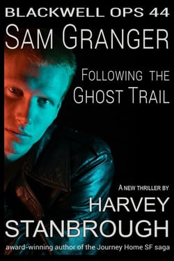 Blackwell Ops 44: Sam Granger | The Ghost Trail - Blackwell Ops, #44