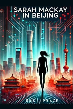 Sarah Mackay in Beijing - Sarah Mackay Saga, #1