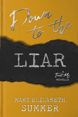 Down to the Liar - Trust Me, #2