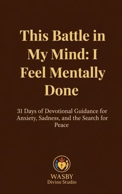 This Battle in My Mind: I Feel Mentally Done