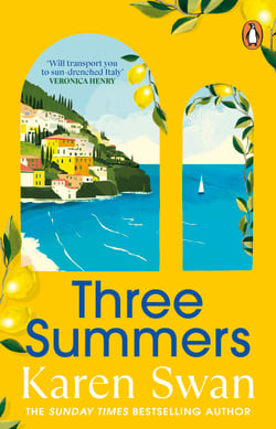 Three Summers - Escape to Italy in this sweeping and romantic Sunday Times bestselling novel