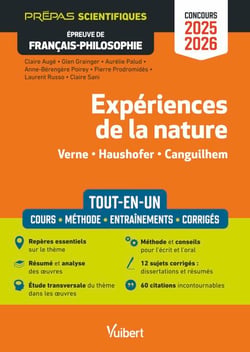 Expériences de la nature - Épreuve de français-philosophie - Prépas scientifiques - Concours 2025-2026 - Tout-en-un - Résumé et analyse des oeuvres - Etude transversale - 11 sujets corrigés