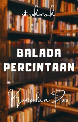 Balada Percintaan, Kumpulan Puisi