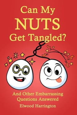 Can My Nuts Get Tangled? And Other Embarrassing Questions Answered, Funny Gag Gift For Adults