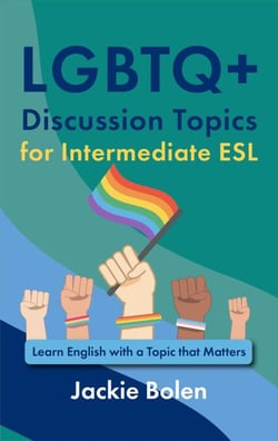 LGBTQ+ Discussion Topics for Intermediate ESL: Learn English with a Topic that Matters
