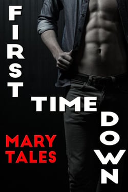 First Time Down - Mary Tales Shorts, #13