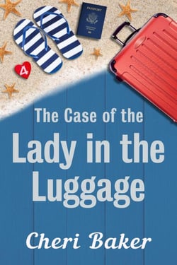 The Case Of The Lady In The Luggage - Ellie Tappet Cruise Ship Mysteries, #4