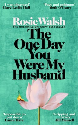 The One Day You Were My Husband - An edge-of-your-seat emotional thriller from the multimillion-copy bestseller
