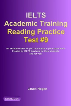 IELTS Academic Training Reading Practice Test #9. An Example Exam for You to Practise in Your Spare Time - IELTS Academic Training Reading Practice Tests, #9