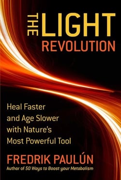 The Light Revolution - Heal Faster and Age Slower with Nature's Most Powerful Tool