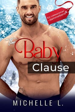 The Baby Clause: Ein Liebesroman ~ Sammelband