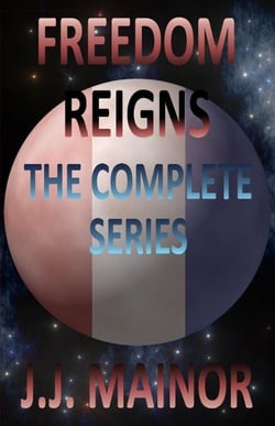 Freedom Reigns: The Complete Series - Freedom Reigns, #7
