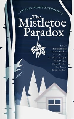 The Mistletoe Paradox - Monday Night Anthology