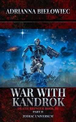 War with Kandrok; Death Bringer; Book III; Part II - Death Bringer, #4