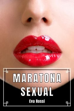 Maratona Sexual: 3 Contos Eróticos em Português de Sexo Hard - Coleção de Contos Eróticos Portugueses Proibidos. Sexo Explícito e Histórias Reais. Relatos Quentes., #5