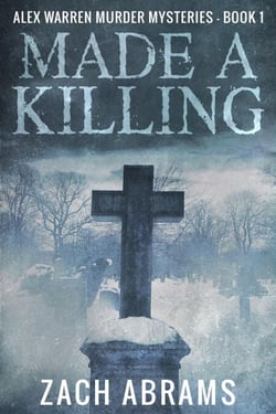 Made A Killing - Alex Warren Murder Mysteries, #1