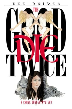 The Good Die Twice - Chase Dagger, #1