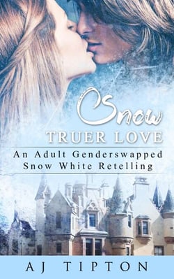 Snow Truer Love: An Adult Gender Swapped Snow White Retelling - Naughty Fairy Tales, #5