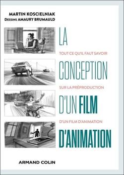 La conception d'un film d'animation - Tout ce qu'il faut savoir sur la préproduction